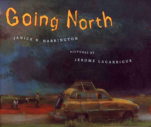 Stock image for Going North (Bccb Blue Ribbon Picture Book Awards (Awards)) for sale by SecondSale