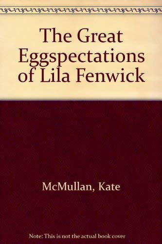 Stock image for The Great Eggspectations of Lila Fenwick for sale by Library House Internet Sales