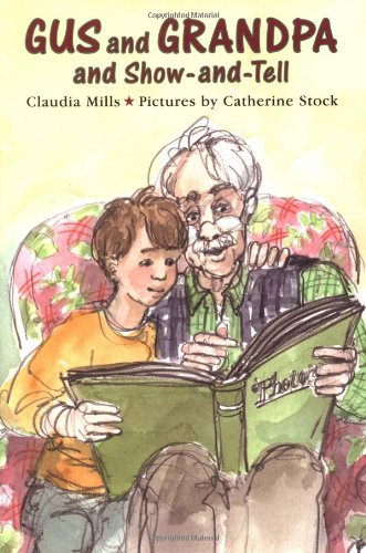 Stock image for Gus and Grandpa and Show-and-Tell for sale by Better World Books: West