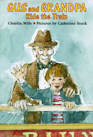 Stock image for Gus and Grandpa Ride the Train for sale by Irish Booksellers