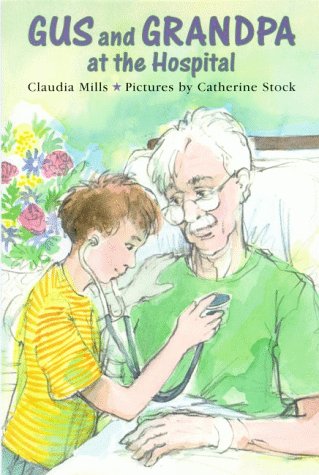 Imagen de archivo de Gus and Grandpa at the Hospital a la venta por Better World Books