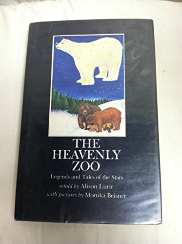 9780374329105: The Heavenly Zoo: Legends and Tales of the Stars