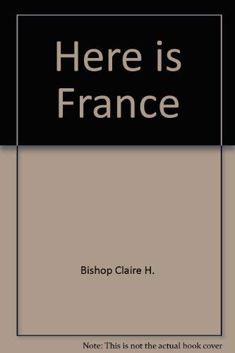 Beispielbild fr Here is France zum Verkauf von ThriftBooks-Dallas