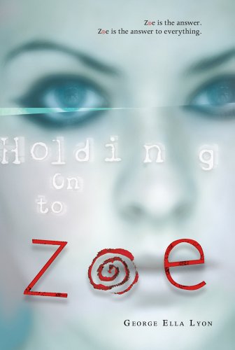 Imagen de archivo de Holding on to Zoe a la venta por Better World Books
