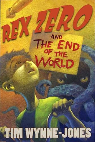 9780374334673: Rex Zero and the End of the World