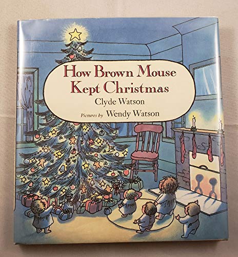 Beispielbild fr How Brown Mouse Kept Christmas zum Verkauf von Cottage Street Books