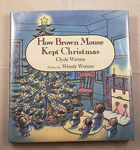 Stock image for How Brown Mouse Kept Christmas for sale by Better World Books
