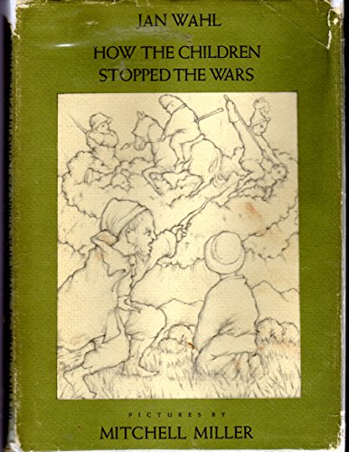 How The Children Stopped The Wars (9780374334987) by Jan Wahl