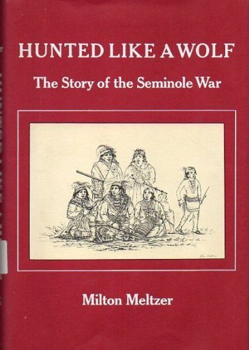 Hunted Like a Wolf - the story of the Seminole War