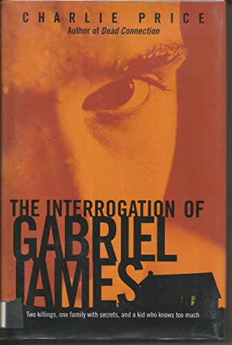 Stock image for The Interrogation of Gabriel James for sale by SecondSale