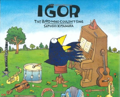 Stock image for Igor, the Bird Who Couldn't Sing for sale by ThriftBooks-Dallas
