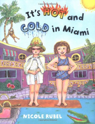 It's Hot and Cold in Miami (9780374336110) by Rubel, Nicole