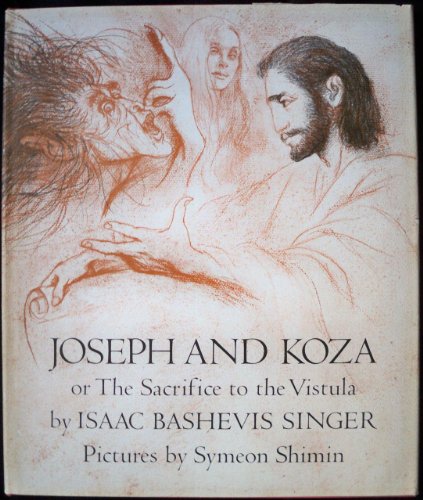 9780374337957: Joseph and Koza or the Sacrifice to the Vistula.: Or, the Sacrifice to the Vistula