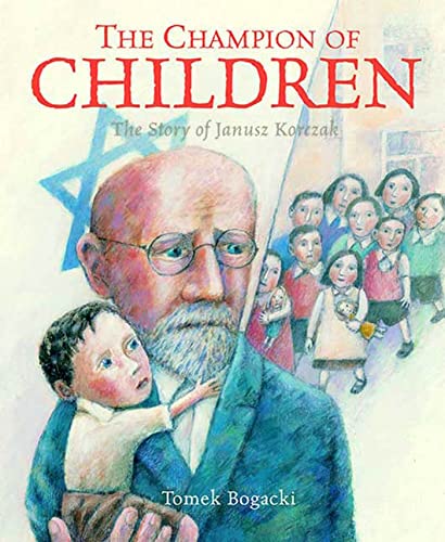 Beispielbild fr The Champion of Children : The Story of Janusz Korczak zum Verkauf von Better World Books