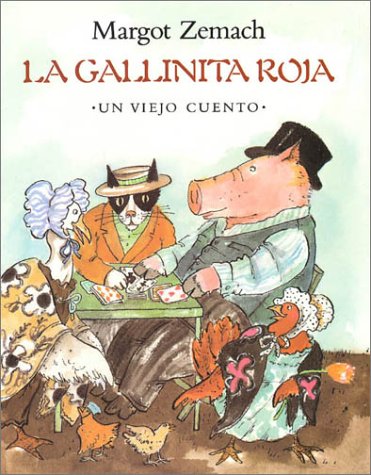 Beispielbild fr La Gallinita Roja : Un Cuento Viejo zum Verkauf von Better World Books