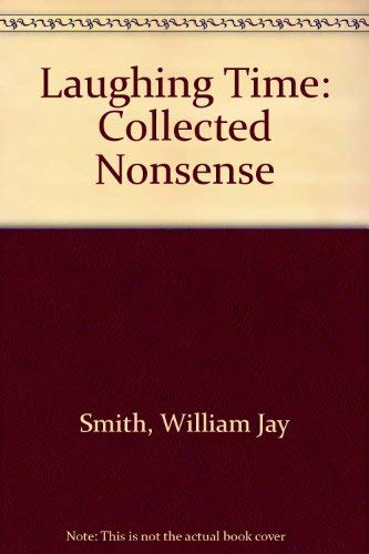 Stock image for Laughing Time : Collected Nonsense for sale by Better World Books