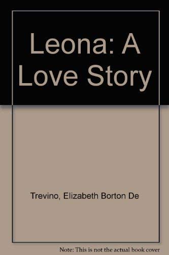 Imagen de archivo de Leona, a Love Story: A Love Story a la venta por ThriftBooks-Dallas