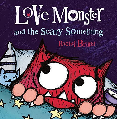 Beispielbild fr Love Monster and the Scary Something zum Verkauf von Read&Dream