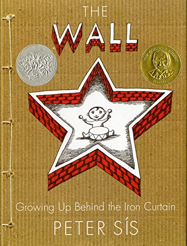 The Wall : Growing Up Behind the Iron Curtain - Peter Sis