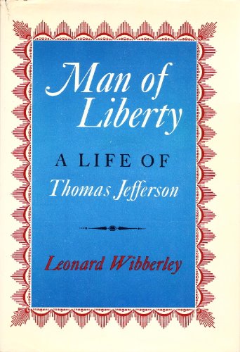Beispielbild fr Man of Liberty: A Life of Thomas Jefferson zum Verkauf von ThriftBooks-Dallas