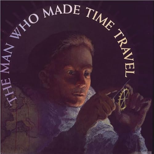 Stock image for The Man Who Made Time Travel for sale by Orion Tech