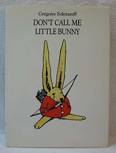 9780374350123: Don't Call Me Little Bunny