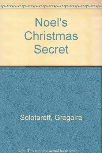 Stock image for Noel's Christmas Secret for sale by Barsoom Books