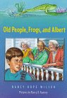 Beispielbild fr Old People, Frogs, and Albert zum Verkauf von More Than Words