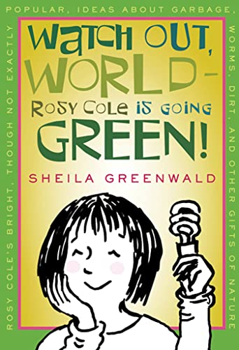 9780374362805: Watch Out, World--Rosy Cole is Going Green!