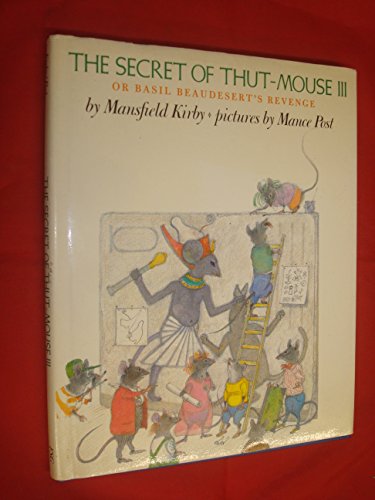 Stock image for The Secret of Thut-Mouse III or Basil Beaudesert's Revenge Illustrationen von Mance Post for sale by BBB-Internetbuchantiquariat