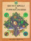 Beispielbild fr Secret Spells and Curious Charms zum Verkauf von Wonder Book