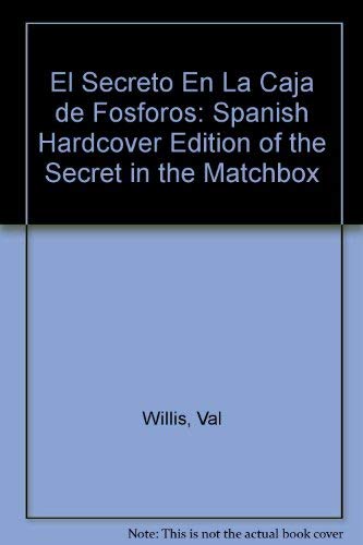 Stock image for El Secreto En La Caja De Fosforos: Spanish hardcover edition of The Secret in the Matchbox (Spanish Edition) for sale by SecondSale