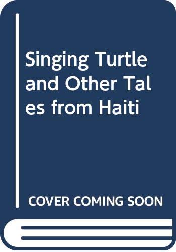 Beispielbild fr Singing Turtle and Other Tales from Haiti zum Verkauf von ThriftBooks-Dallas