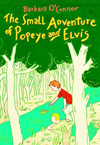 The Small Adventure of Popeye and Elvis (9780374370558) by O'Connor, Barbara