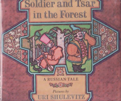 Beispielbild fr Soldier and Tsar in the Forest: A Russian Tale [signed] zum Verkauf von Second Story Books, ABAA