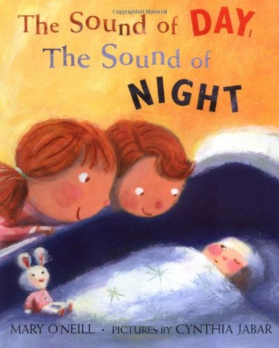 The Sound of Day / The Sound of Night (9780374371357) by O'Neill, Mary