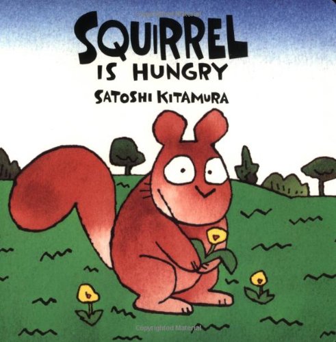 Imagen de archivo de Squirrel Is Hungry a la venta por BooksRun