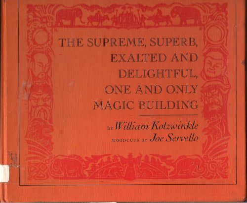 9780374373030: The Supreme, Superb, Exalted and Delightful, One and Only Magic Building.