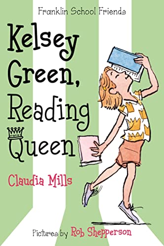 9780374374853: Kelsey Green, Reading Queen (Franklin School Friends, 1)