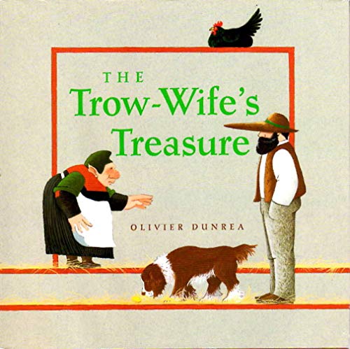 The Trow-Wife's Treasure (1st Prt in DJ)