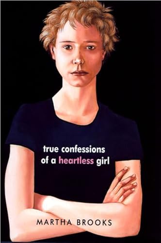 9780374378066: True Confessions of a Heartless Girl
