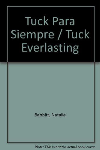 9780374378493: Tuck Para Siempre / Tuck Everlasting