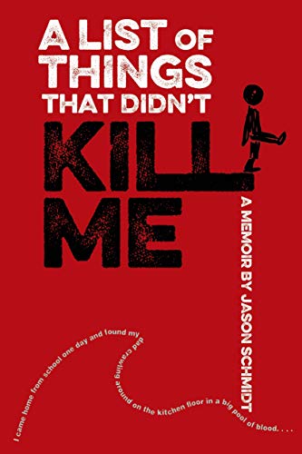 Beispielbild fr A List of Things That Didn't Kill Me : A Memoir zum Verkauf von Better World Books