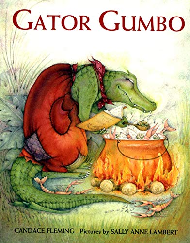 Gator Gumbo: A Spicy-Hot Tale (9780374380502) by Fleming, Candace