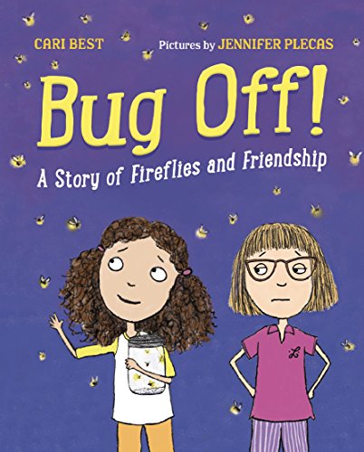 Stock image for Bug Off!: A Story of Fireflies and Friendship for sale by Reliant Bookstore