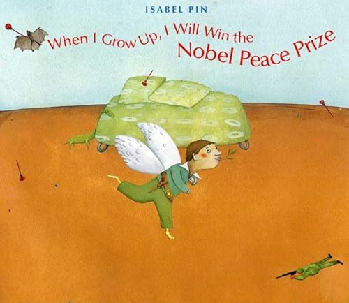 Stock image for When I Grow Up, I Will Win the Nobel Peace Prize for sale by Better World Books