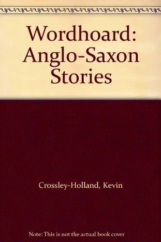 9780374385149: Wordhoard: Anglo-Saxon Stories