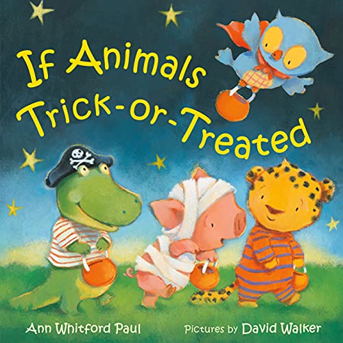 9780374388522: If Animals Trick-Or-Treated (If Animals Kissed Good Night)