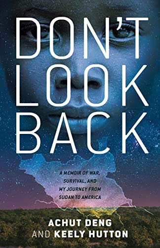 Stock image for Don't Look Back: A Memoir of War, Survival, and My Journey from Sudan to America for sale by Dream Books Co.