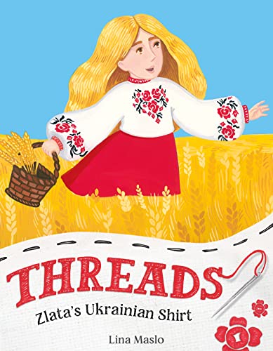 Stock image for Threads: Zlata's Ukrainian Shirt for sale by ThriftBooks-Atlanta